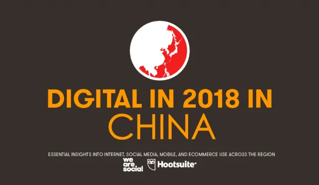 We Are Social & Hootsuite | DIGITAL IN 2018 CHINA