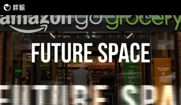 Amazon Go：让“无人店”从梦想变为现实 | Future Space 001