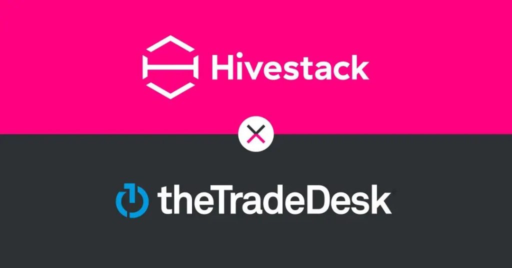 Hivestack宣布与The Trade Desk建立全球合作伙伴关系